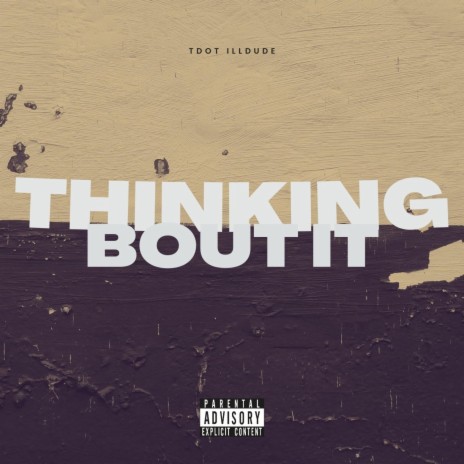 Thinking Bout it | Boomplay Music