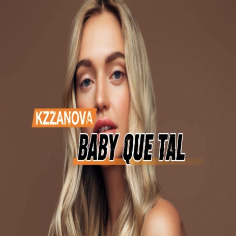 Baby Que Tal | Boomplay Music