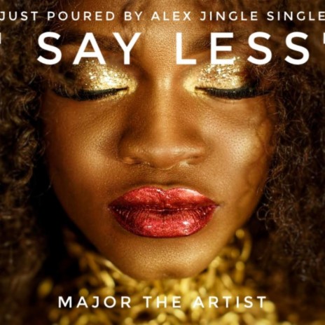 Say Less Just Poured By Alex Jingle Single | Boomplay Music