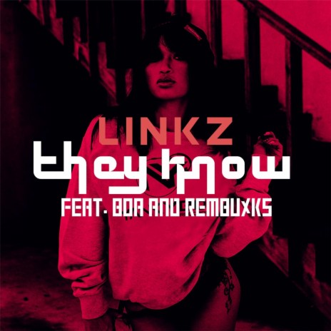 They Know (feat. Boa & Rem Buxks) | Boomplay Music