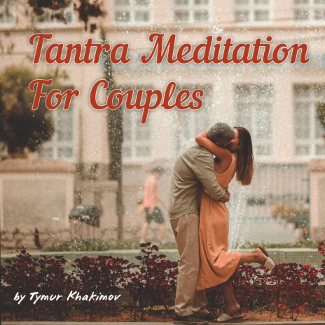Tantra Meditation For Couples