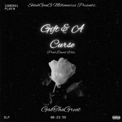 Gift & a Curse ft. GabThaGreat | Boomplay Music