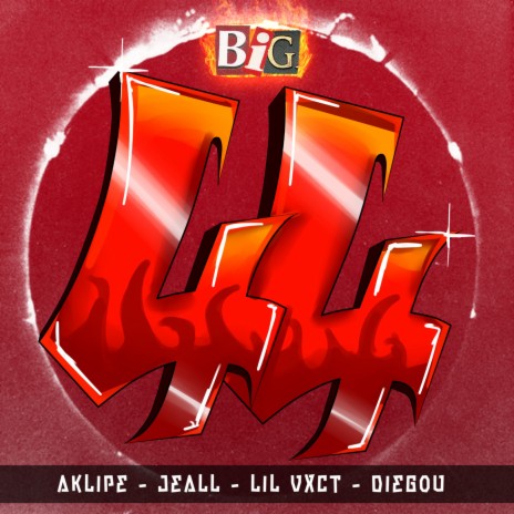 Big 44 ft. Aklipe44, Jeall, DIEGOU & Vict44 | Boomplay Music