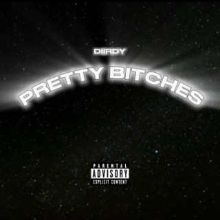 Pretty Bitches lyrics | Boomplay Music