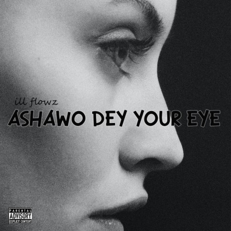 Ashewo Dey Your Eyes | Boomplay Music