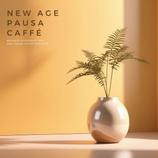 New Age Pausa Caffé: Melodie Rilassanti per una Pausa Caffè Perfetta