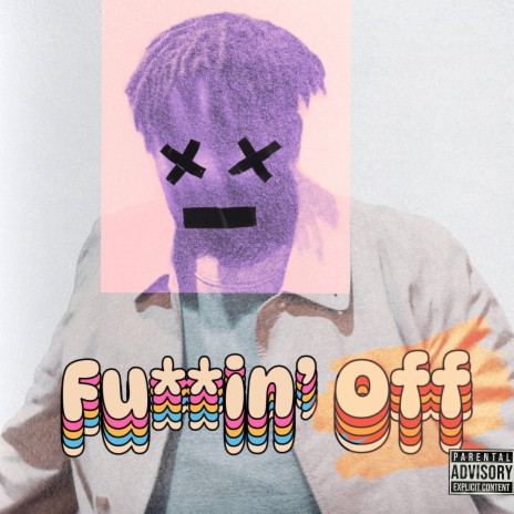 Fuckin' Off | Boomplay Music