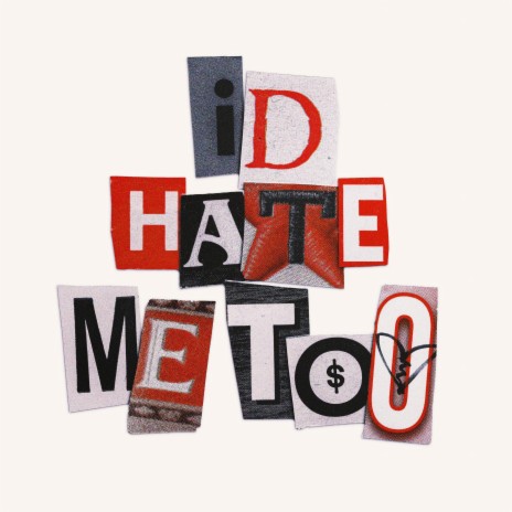 I'd Hate Me Too | Boomplay Music