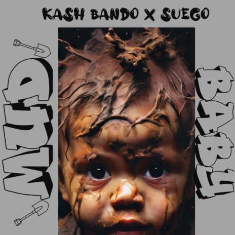 Mud Baby ft. Kash Bando | Boomplay Music