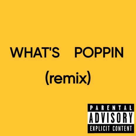 What's Poppin (remix)