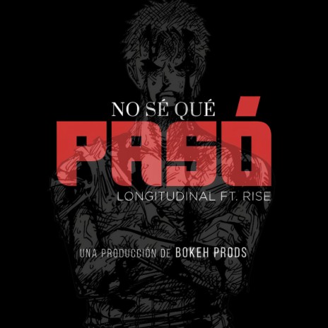 NO SÉ QUÉ PASÓ ft. Rise Alm | Boomplay Music