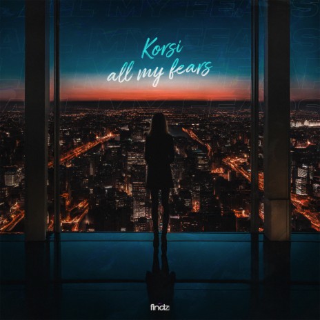 All My Fears | Boomplay Music