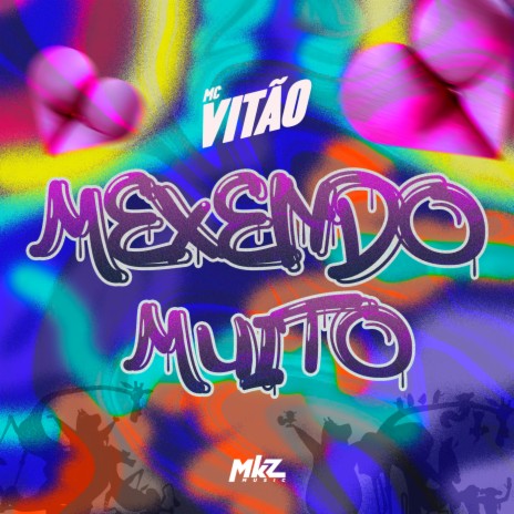 Mexendo Muito | Boomplay Music