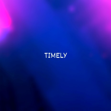 Timely | Boomplay Music