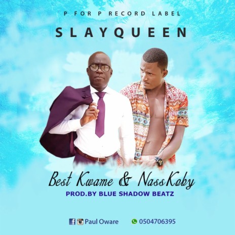 Slay Queen ft. Nass Koby | Boomplay Music