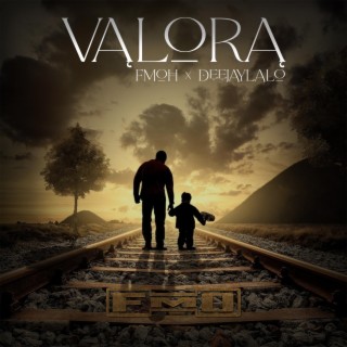 Valora (feat. Deejay Lalo)