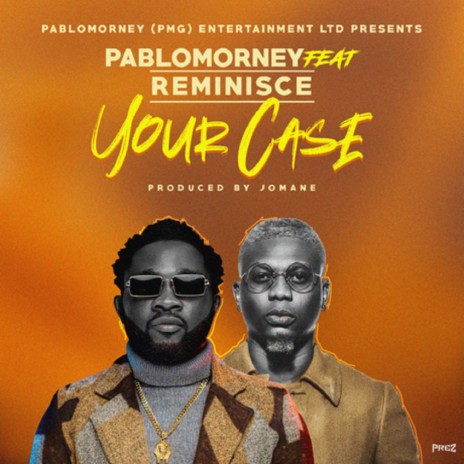 Your Case ft. Reminisce | Boomplay Music