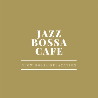 Jazz Bossa Cafe