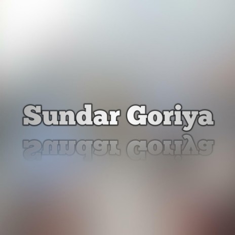 NAGPURI SONG SUNDAR GORIYA | Boomplay Music