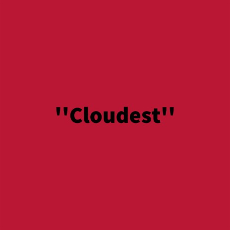 Cloudest | Boomplay Music