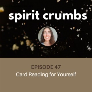 47: Card Reading for Yourself