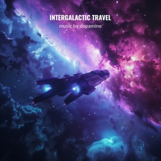 Intergalactic Travel | Boomplay Music
