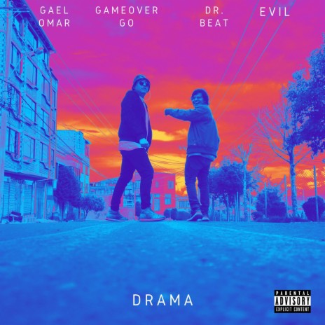 Drama ft. Gameover Go, Dr. Beat & Evil | Boomplay Music