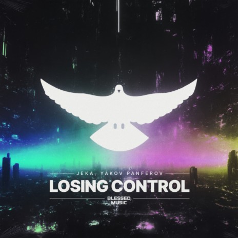 Losing Control ft. Yakov Panferov | Boomplay Music