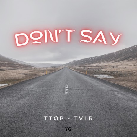 Don't say ft. TTØP