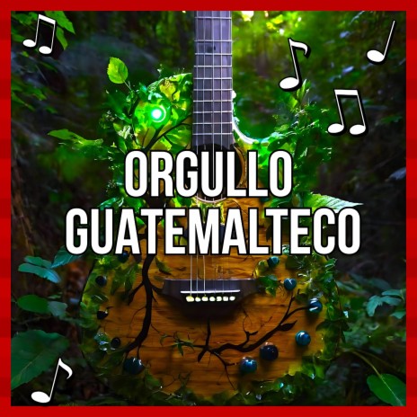 orgullo guatemalteco | Boomplay Music