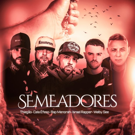 Semeadores ft. Cela Éfeso, Israel Rapper, Rap Menorah & Welby See | Boomplay Music