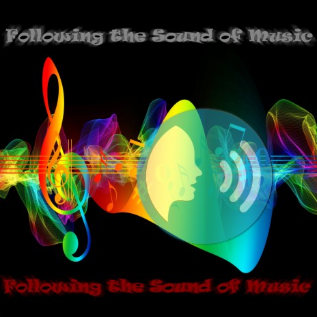 Following the Sound of Music | Boomplay Music