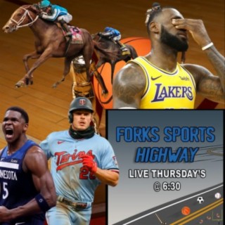 Forks Sports Highway - Timberwolves Advance & Lakers Exit NBA Playoffs; Twins 10-Game+ Winning Streak; Monty's Annual Kentucky Derby Preview Spectacular