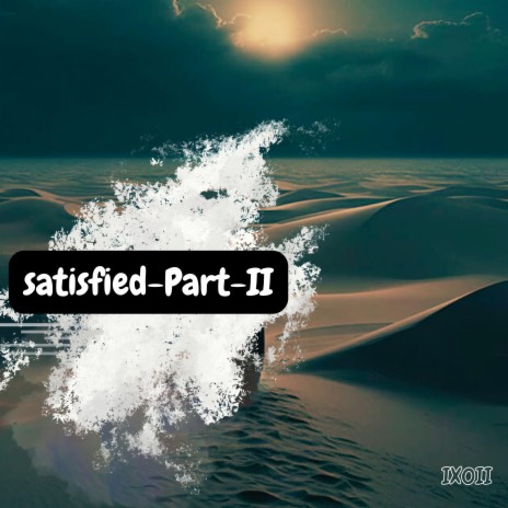 satisfied, Pt. II | Boomplay Music