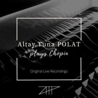 Altay Tuna POLAT plays Chopin (Live)