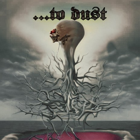 ...To Dust ft. Eric Christenson & OPTIONistGOD