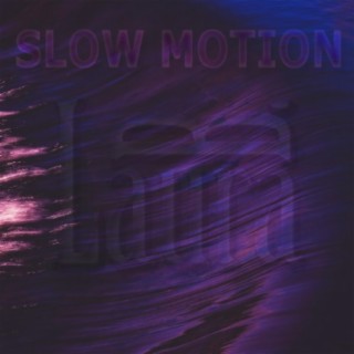 Slow Motion