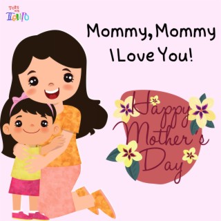 Mommy, Mommy I Love You! (An instrument action song for Mother's Day)