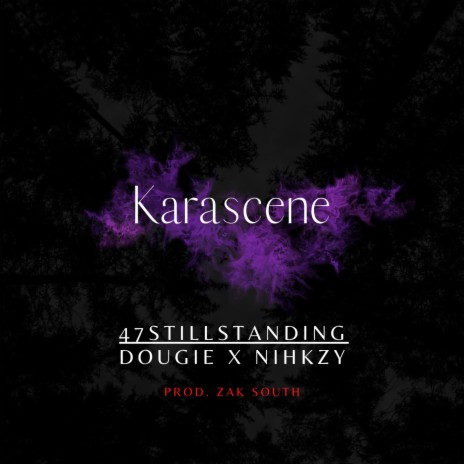 Karascene ft. Dougie & Nihkzy | Boomplay Music