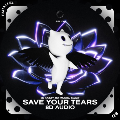 Save Your Tears - 8D Audio ft. surround. & Tazzy | Boomplay Music
