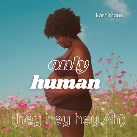 Only Human (Hey Hey Hey Ah) | Boomplay Music