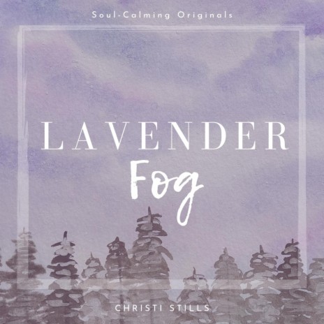 Lavender Fog | Boomplay Music