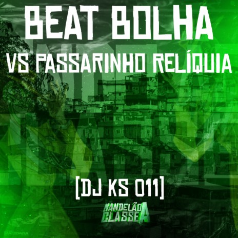 Beat Bolha Vs Passarinho Relíquia | Boomplay Music