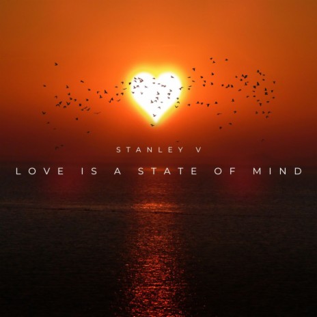 Love is a State of Mind | Boomplay Music