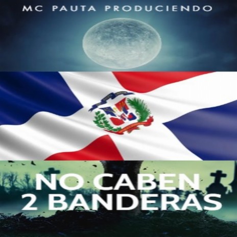 No Caben 2 Banderas | Boomplay Music