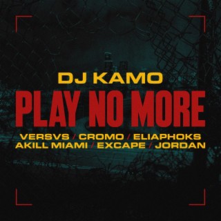 Play No More