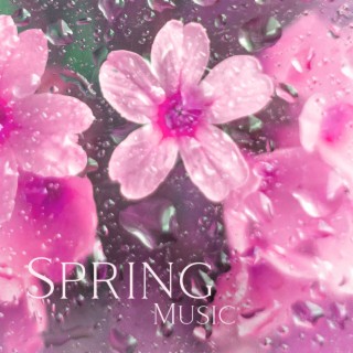 Spring Music: Meditation, Mindful, Yoga and Healing