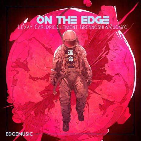 On The Edge ft. Carldric Clement, Grennoshi & Zuolyc | Boomplay Music