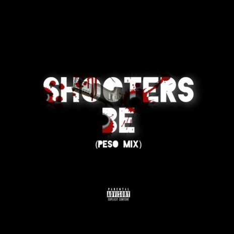 SHOOTERS BE (peso mix) | Boomplay Music