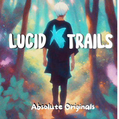 LUCID TRAILS-ABSOLUTE | Boomplay Music